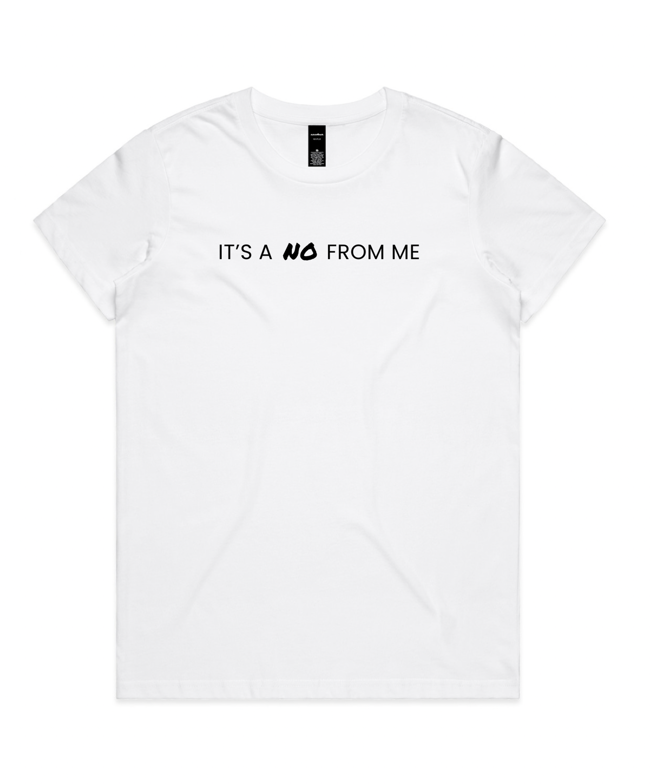 IT'S A NO FROM ME - Women's Tee